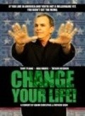 Another movie Change Your Life! of the director Adam Christing.