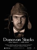 Another movie Donovan Slacks of the director Kivmars Bowling.