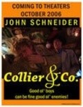 Another movie Collier & Co. of the director John Schneider.