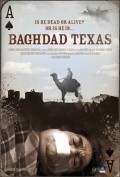 Another movie Baghdad Texas of the director David H. Hickey.