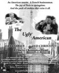 Another movie The Ugly American of the director Kristofer Flinn.