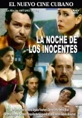 Another movie La noche de los Inocentes of the director Arturo Sotto Diaz.