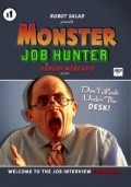 Another movie Monster Job Hunter of the director Iegudi Merkado.