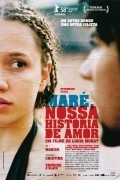 Another movie Mare, Nossa Historia de Amor of the director Lucia Murat.
