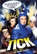 Another movie The Tick of the director Bo Welch.