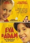 Another movie Eva & Adam of the director Catti Edfeldt.