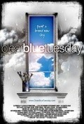 Another movie Clear Blue Tuesday of the director Elizabeth Lucas.