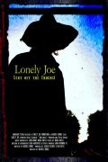 Another movie Lonely Joe of the director Michael Coonce.