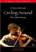 Another movie Circling Around: The Violin Virtuosi of the director Hideki Isoda.