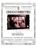 Another movie Undocumented of the director Joel Rodrigues.