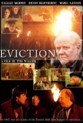 Another movie Eviction of the director Tom Waller.