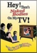 Another movie Hey! There's Naked Bodies on My TV! of the director Makk Kempbell.