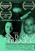 Another movie The Bad Guy Speaks of the director Branislav R. Tatalovic.