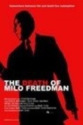Another movie The Death of Milo Freedman of the director Anthony L. Fletcher.