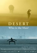 Another movie Desert: Who Is the Man? of the director Felix Tissi.