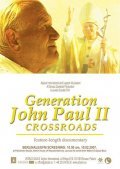 Another movie Generation John Paul II: Crossroads of the director Jowita Gondek.