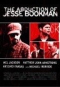 Another movie Abduction of Jesse Bookman of the director Ezra Gould.
