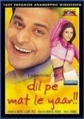 Another movie Dil Pe Mat Le Yaar!! of the director Hansal Mehta.