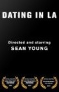 Another movie Dating in LA of the director Sean Young.