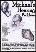 Another movie Michael's Hearing Problem of the director Bruce Dellis.