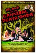 Another movie Island of the Cannibal Death Gods of the director Jeff Freeman.