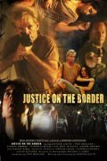 Another movie Justice on the Border of the director Spencer Lighte.