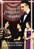 Another movie Las tres perfectas casadas of the director Benito Alazraki.