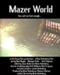 Another movie Mazer World of the director Brian Hedenberg.