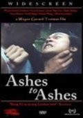 Another movie Ashes to Ashes of the director Veyn Gerard Trotman.