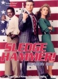 Another movie Sledge Hammer! of the director Charles Braverman.