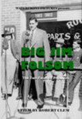 Another movie Big Jim Folsom: The Two Faces of Populism of the director Robert Clem.