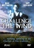 Another movie Challenge the Wind of the director Bill Blackburn.