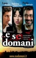 Another movie E se domani... of the director Djovanni La Parola.