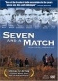 Another movie Seven and a Match of the director Derek Simonds.