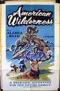 Another movie American Wilderness of the director Arthur R. Dubs.