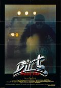 Another movie Dirt of the director Eric Karson.