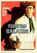 Another movie Cuatro balazos of the director Agustin Navarro.