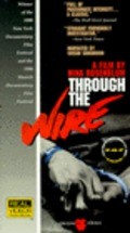 Another movie Through the Wire of the director Nina Rosenblum.