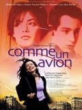 Another movie Comme un avion of the director Marie-France Pisier.