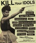 Another movie Kill Your Idols of the director Skott Kreri.