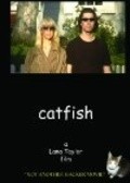 Another movie Catfish of the director Lana Teylor.