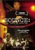 Another movie Bounce: Behind the Velvet Rope of the director Steven Cantor.