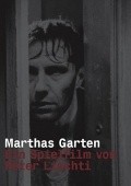 Another movie Marthas Garten of the director Peter Liechti.