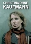 Another movie Christina ohne Kaufmann of the director Sonja Heiss.