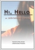 Another movie Hi, Hello of the director Kelli Djonston.
