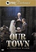 Another movie Our Town of the director James Naughton.