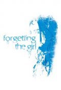 Another movie Forgetting the Girl of the director Nat Taylor.