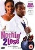 Another movie Nothin' 2 Lose of the director Barry Bowles.