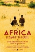 Another movie Afrika – krov i krasota of the director Sergey Yastrzhembsky.