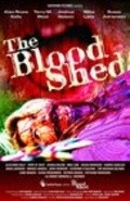 Another movie The Blood Shed of the director Alan Rowe Kelly.